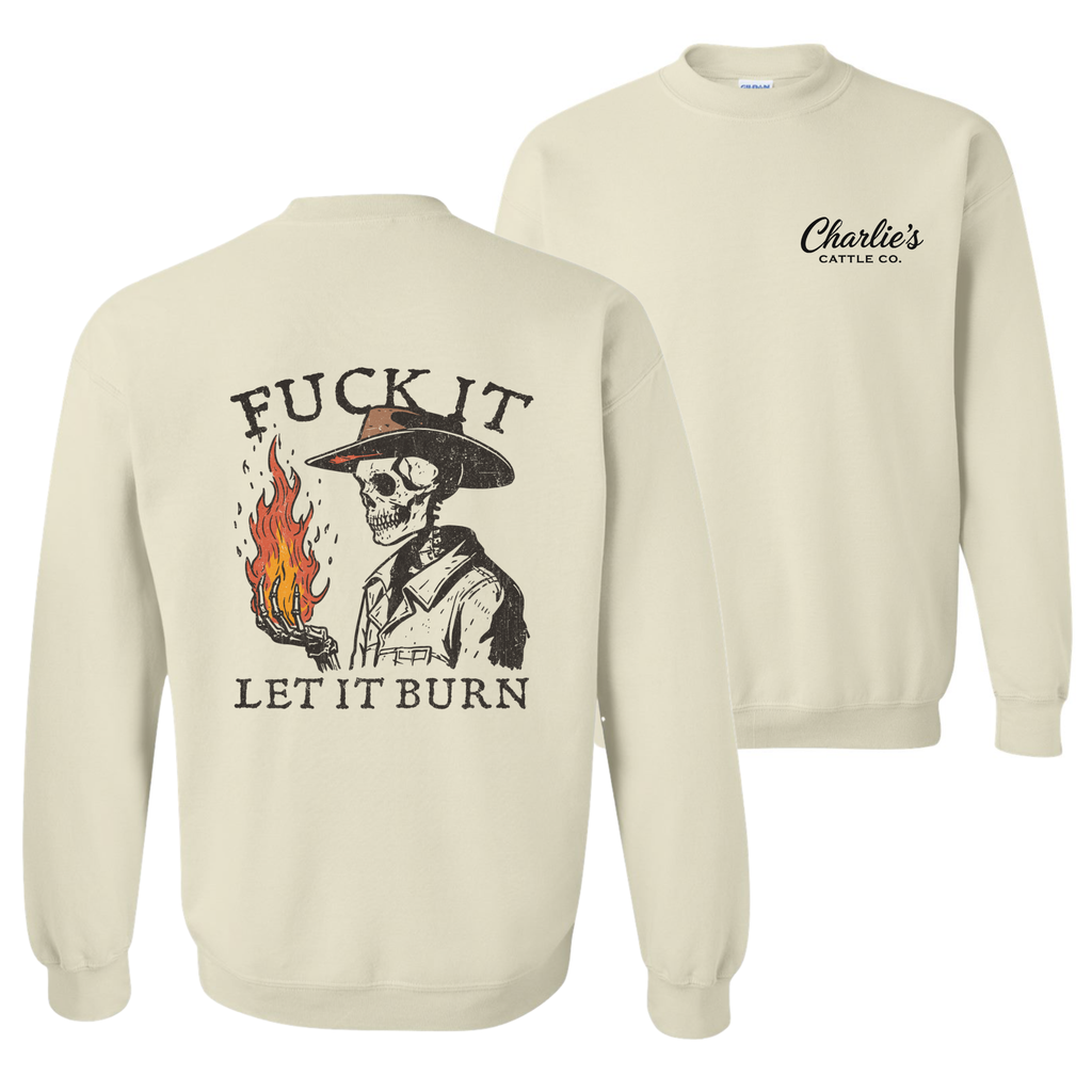 Let It Burn Sweatshirt
