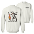 Let It Burn Sweatshirt