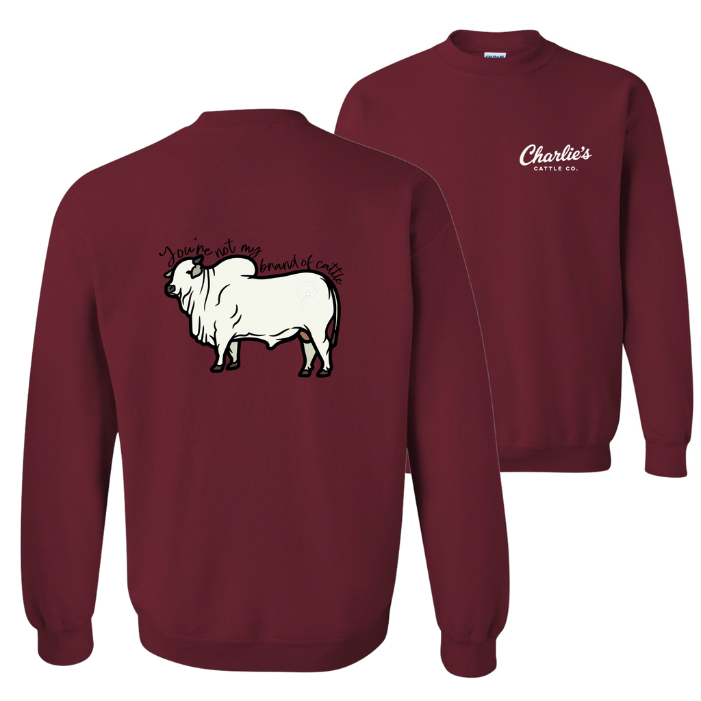 Not My Brand of Cattle Sweatshirt