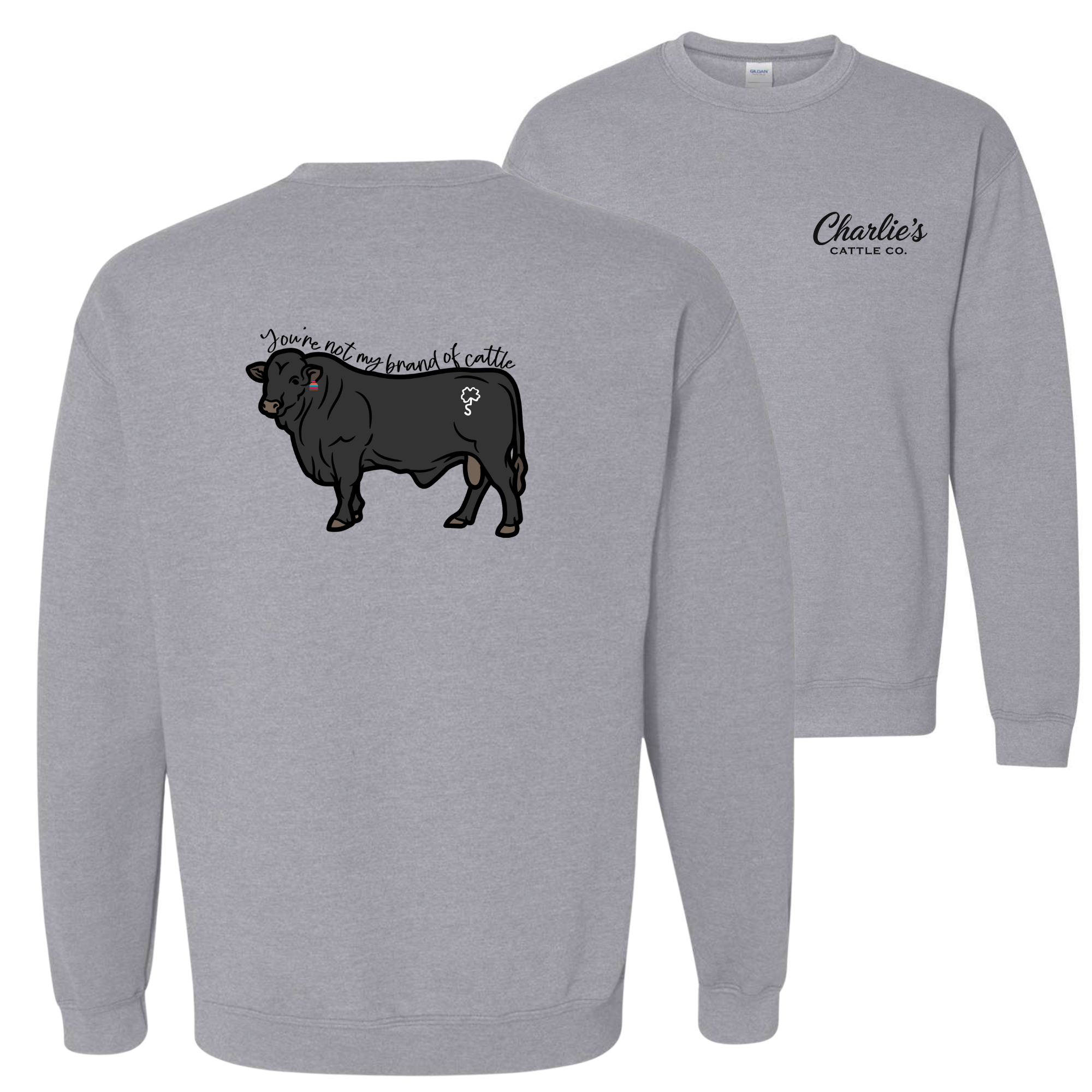 Not My Brand of Cattle Sweatshirt