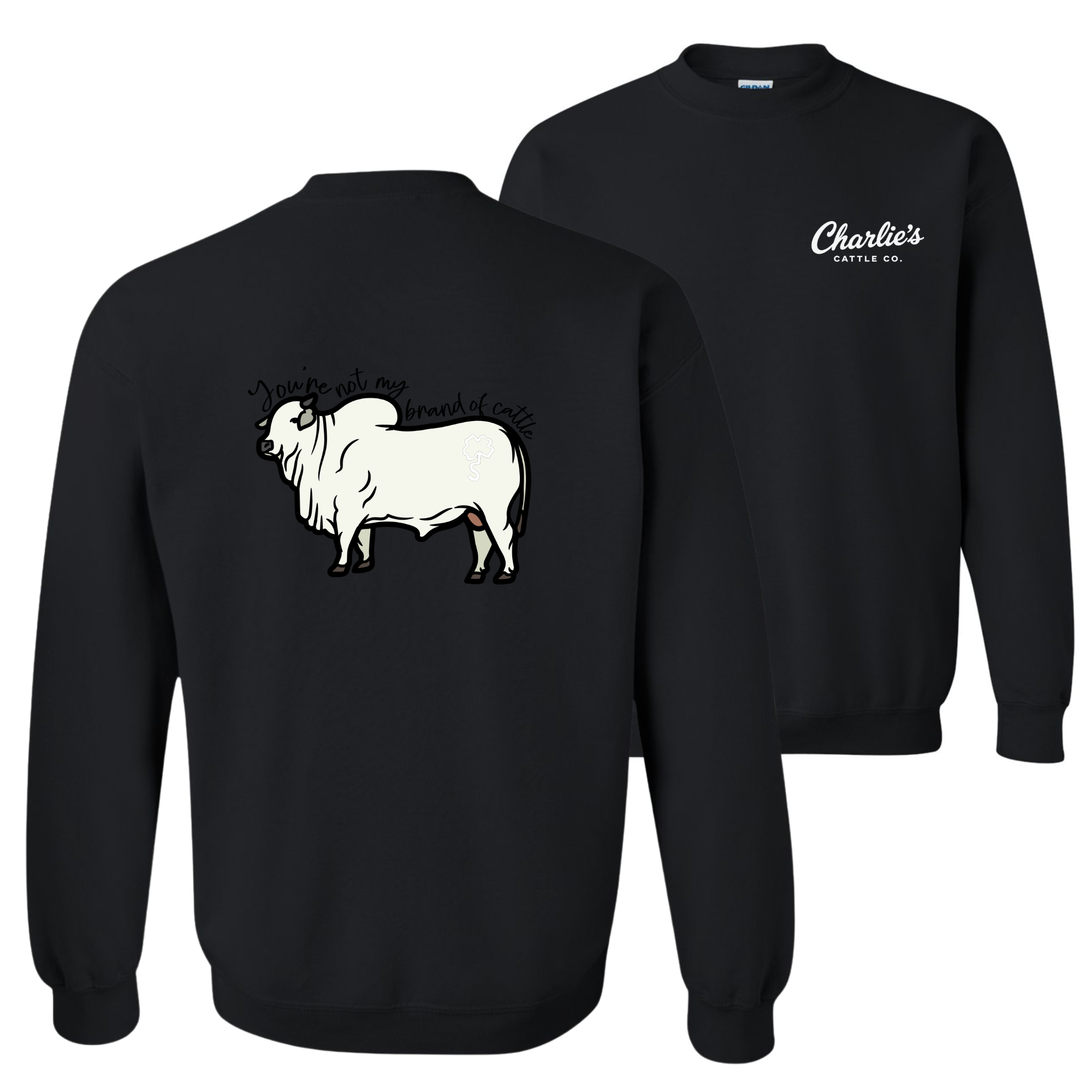 Not My Brand of Cattle Sweatshirt