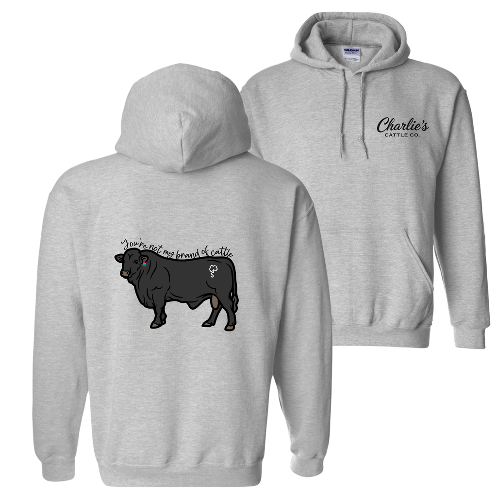 Not My Brand of Cattle Hoodie