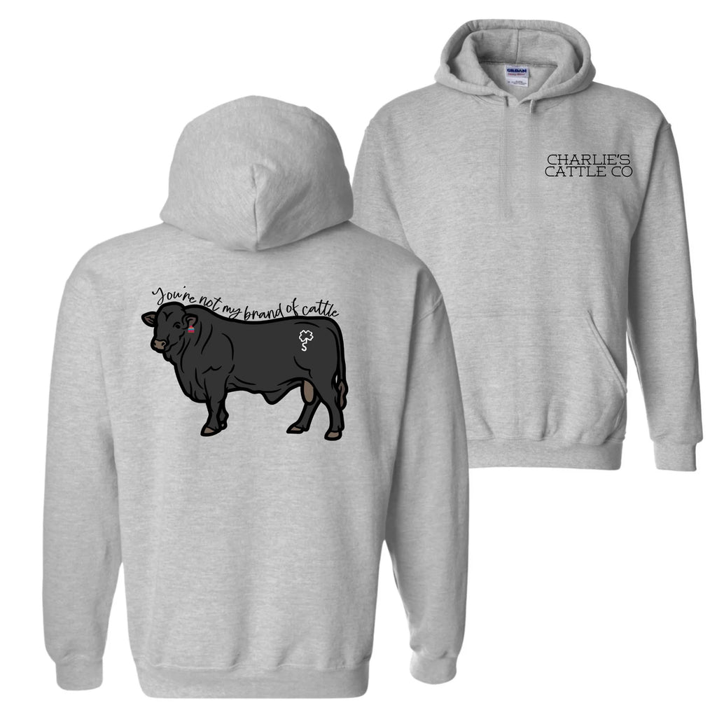 Not My Brand of Cattle Hoodie