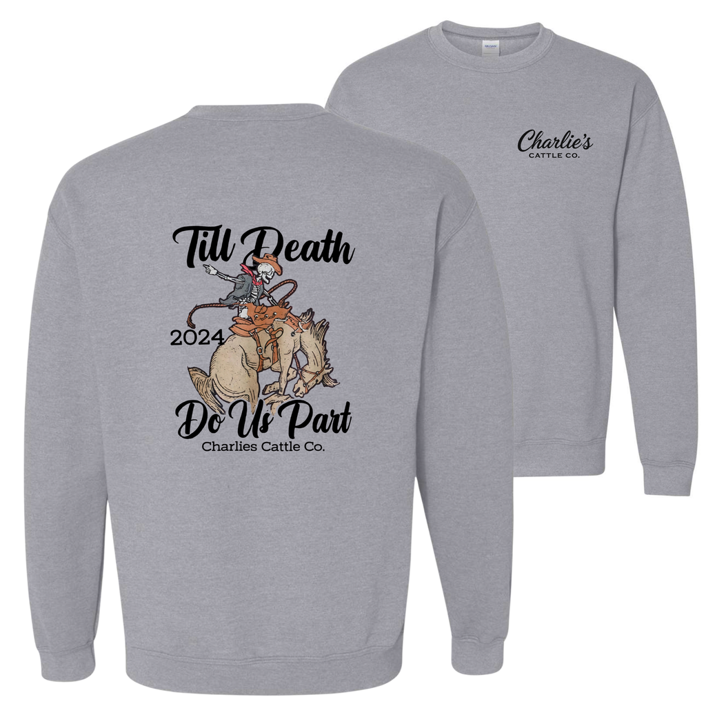 Till' Death Do Us Part Sweatshirt