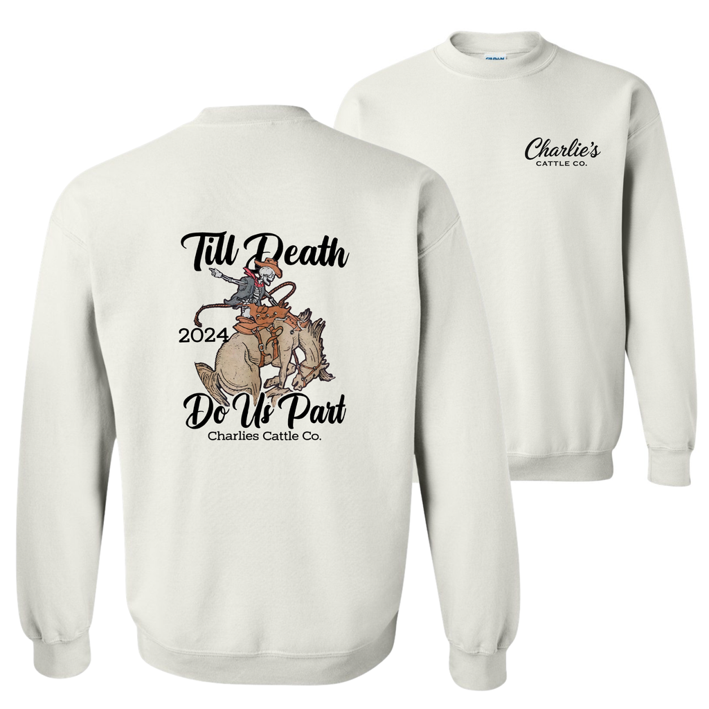Till' Death Do Us Part Sweatshirt